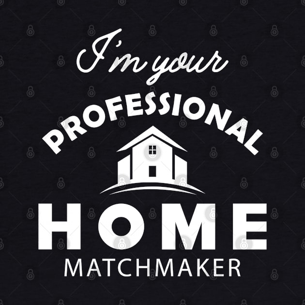 Real Estate - I'm your professional home matchmaker by KC Happy Shop